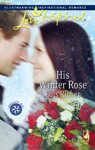 Lois Richer. His Winter Rose