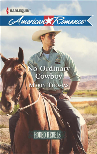 Marin Thomas. No Ordinary Cowboy