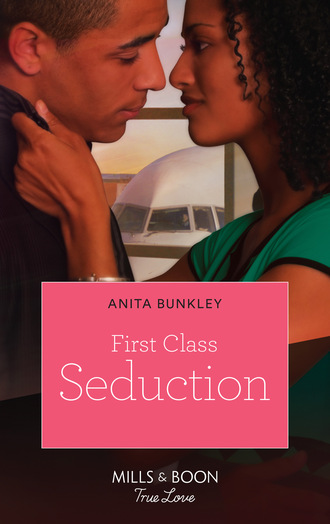 Anita Bunkley. First Class Seduction