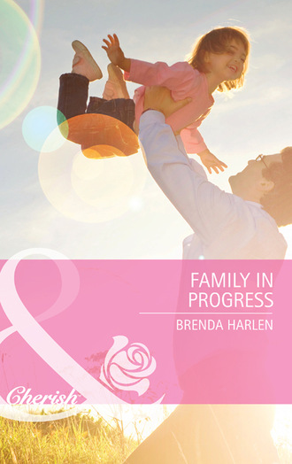 Brenda Harlen. Family in Progress