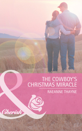 RaeAnne Thayne. The Cowboy's Christmas Miracle