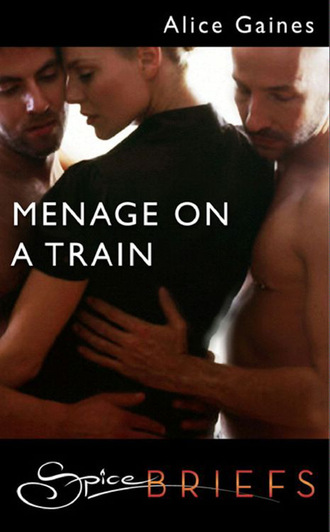 Alice Gaines. Menage On A Train