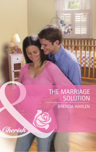 Brenda Harlen. The Marriage Solution