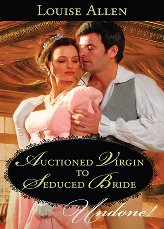 Louise Allen. Auctioned Virgin to Seduced Bride