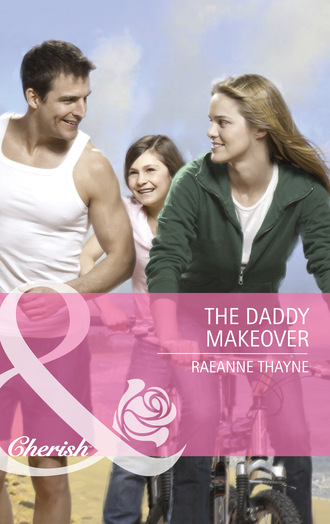 RaeAnne Thayne. The Daddy Makeover