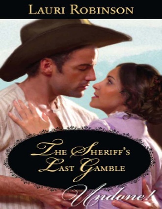 Lauri Robinson. The Sheriff's Last Gamble