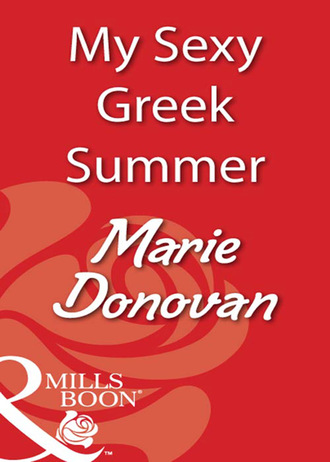 Marie Donovan. My Sexy Greek Summer