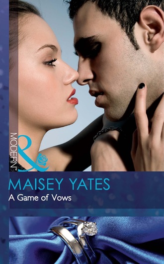 Maisey Yates. A Game Of Vows