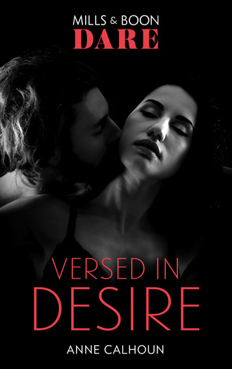 Anne  Calhoun. Versed in Desire