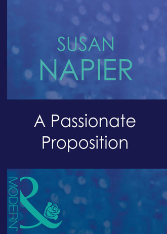 Susan Napier. A Passionate Proposition