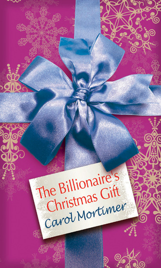 Кэрол Мортимер. The Billionaire's Christmas Gift