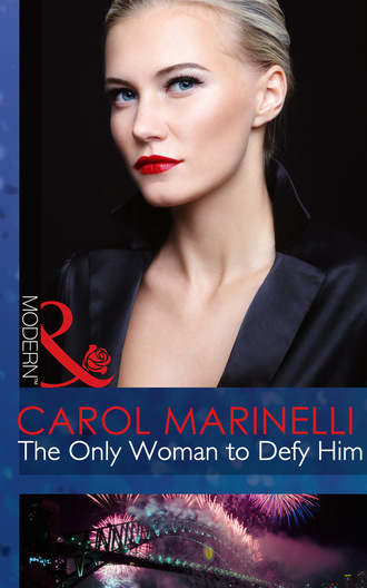 Carol Marinelli. The Only Woman To Defy Him