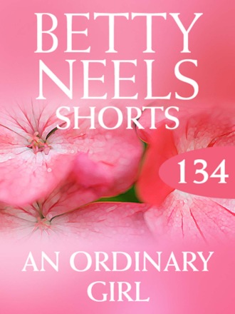 Betty Neels. An Ordinary Girl