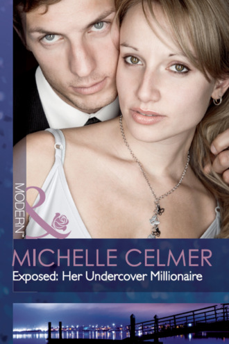 Michelle Celmer. Exposed: Her Undercover Millionaire