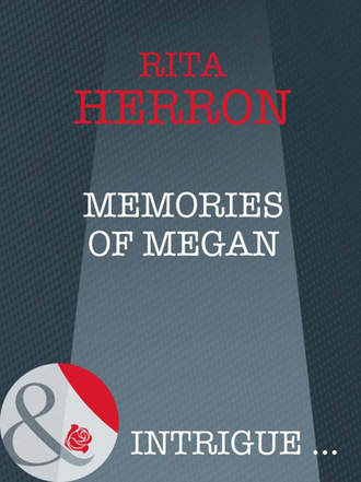 Rita Herron. Memories of Megan