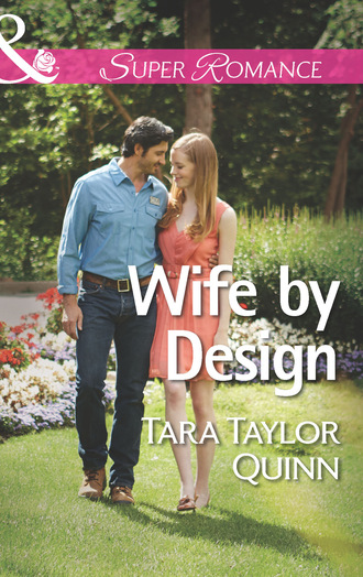 Tara Taylor Quinn. Wife by Design