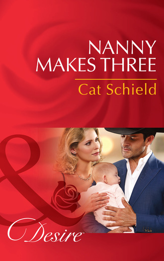 Cat Schield. Nanny Makes Three