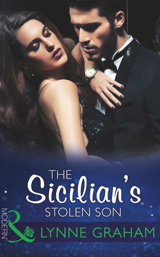 Lynne Graham. The Sicilian's Stolen Son