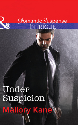 Mallory Kane. Under Suspicion