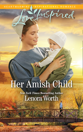 Lenora Worth. Her Amish Child