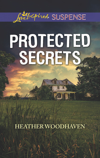 Heather Woodhaven. Protected Secrets