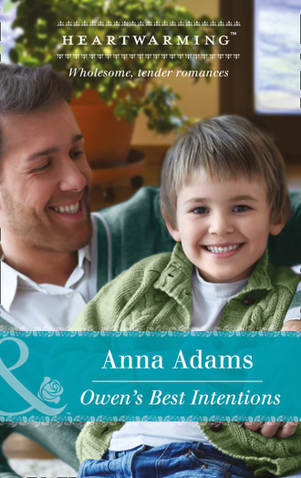 Anna Adams. Owen's Best Intentions