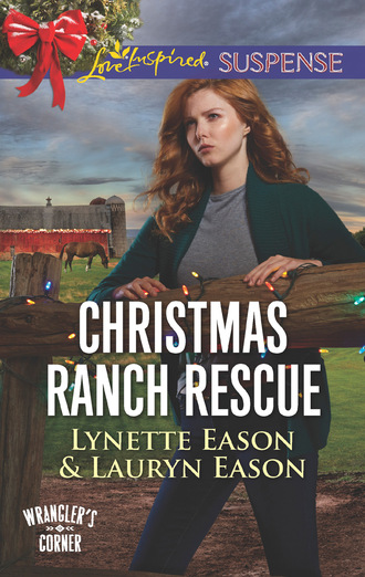 Lynette Eason. Christmas Ranch Rescue