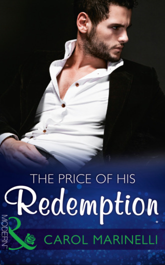 Carol Marinelli. The Price Of His Redemption