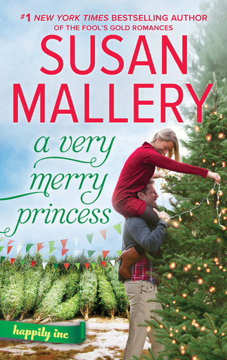 Susan Mallery. A Very Merry Princess