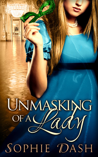 Sophie Dash. Unmasking Of A Lady