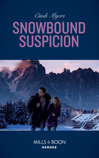 Cindi Myers. Snowbound Suspicion