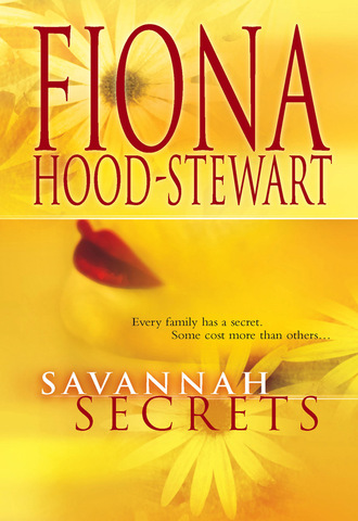 Fiona Hood-Stewart. Savannah Secrets