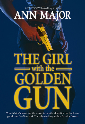 Ann Major. The Girl with the Golden Gun