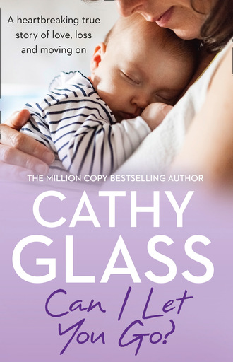 Cathy Glass. Can I Let You Go?