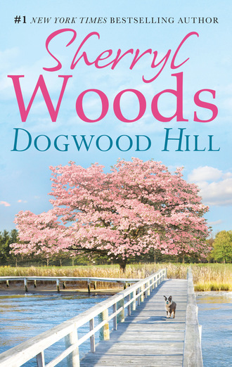 Sherryl Woods. Dogwood Hill