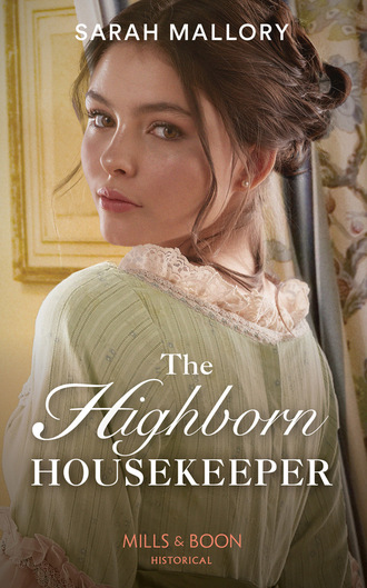 Sarah Mallory. The Highborn Housekeeper