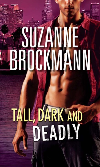 Suzanne  Brockmann. Tall, Dark And Deadly