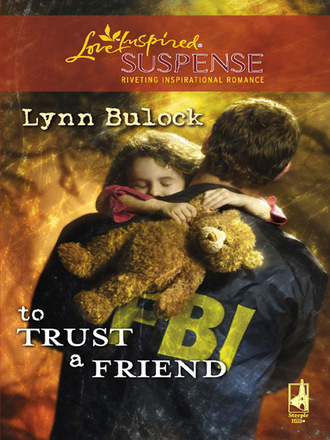 Lynn Bulock. To Trust a Friend