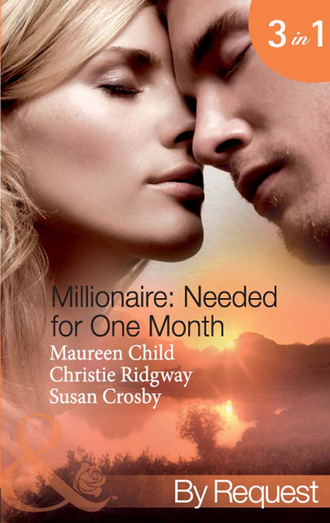 Maureen Child. Millionaire: Needed for One Month