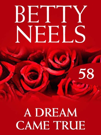 Betty Neels. A Dream Came True