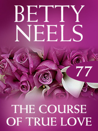 Betty Neels. The Course of True Love