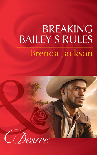 Brenda Jackson. Breaking Bailey's Rules