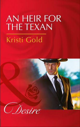 Kristi Gold. An Heir For The Texan