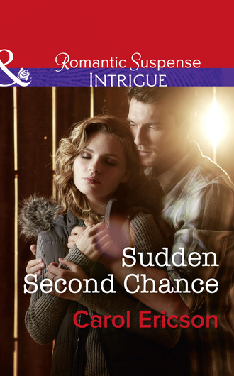 Carol Ericson. Sudden Second Chance