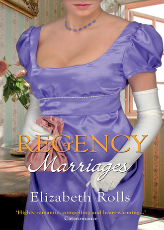 Elizabeth Rolls. Regency Marriages