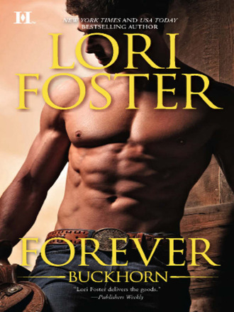 Lori Foster. Forever Buckhorn