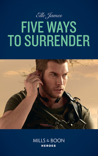 Elle James. Five Ways To Surrender