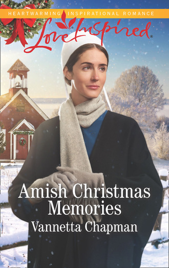 Vannetta Chapman. Amish Christmas Memories