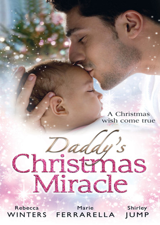 Rebecca Winters. Daddy's Christmas Miracle