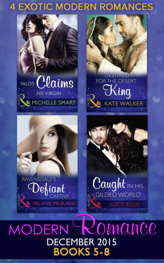 Kate Walker. Modern Romance December 2015 Books 5-8